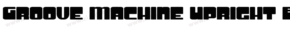 Groove Machine Upright Bold字体转换